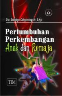 Image of PERTUMBUHAN PERKEMBANGAN ANAK DAN REMAJA