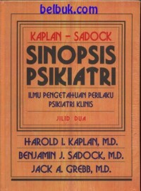 Image of SINOPSIS PSIKIATRI ILMU PENGETAHUAN PERILAKU PSIKIATRI KLINIS