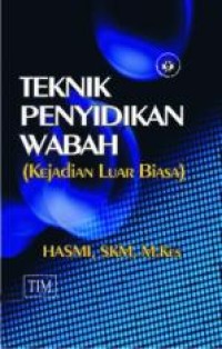 Image of TEKNIK PENYIDIKAN WABAH ( KEJADIAN LUAR BIASA )