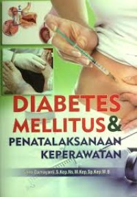 Image of DIABETES MELLITUS DAN PENATALAKSANAAN KEPERAWATAN