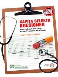 Image of KAPITA SELEKTA KUESIONER PENGETAHUAN DAN SIKAP DALAM PENELITIAN KESEHATAN