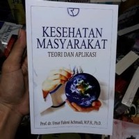 Image of KESEHATAN MASYARAKAT TEORI DAN APLIKASI