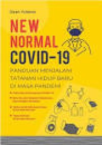 Image of NEW NORMAL COVID 19 PANDUAN MENJALANI TATANAN HIDUP BARU DI MASA PANDEMI