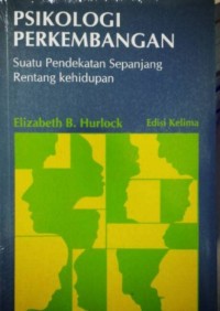 Image of PSIKOLOGI PERKEMBANGAN SUATU PENDEKATAN SEPANJANG RENTANG KEHIDUPAN