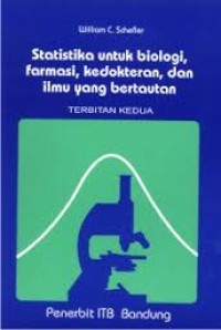 Image of STATISTIKA UNTUK BIOLOGI FARMASI KEDOKTERAN DAN ILMU YANG BERTAUTAN