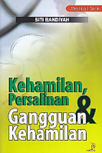 Image of KEHAMILAN PERSALINAN DAN GANGGUAN KEHAMILAN